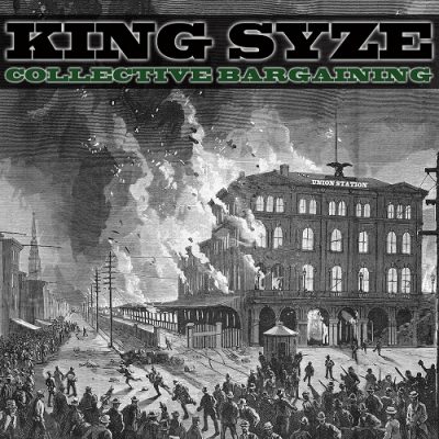 King Syze – Collective Bargaining (WEB) (2011) (FLAC + 320 kbps)