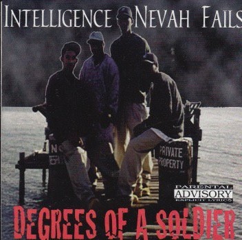 Intelligence Nevah Fails – Degrees Of A Soldier (CD) (1999) (FLAC + 320 kbps)