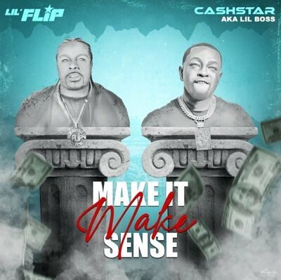 Lil’ Flip & CashStar – Make It Make Sense (WEB) (2022) (320 kbps)