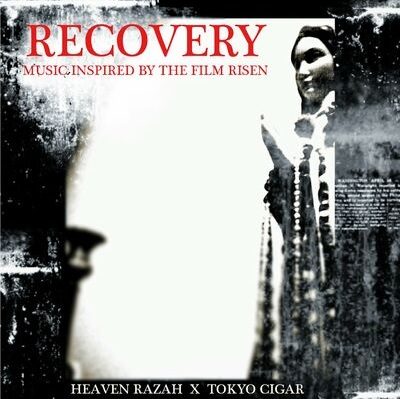 Heaven Razah & Tokyo Cigar – Recovery EP: Music Inspired By The Film Risen (WEB) (2022) (320 kbps)