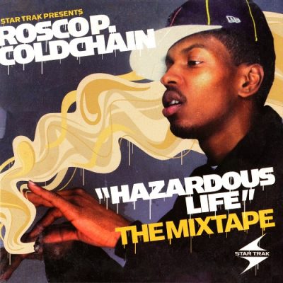 Rosco P. Coldchain – “Hazardous Life” The Mixtape (CD) (2003) (FLAC + 320 kbps)