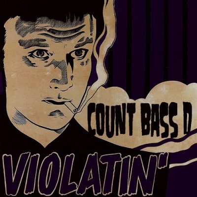 Count Bass D – Violatin’ EP (WEB) (1999) (FLAC + 320 kbps)