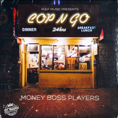 Money Boss Players – Cop N Go (WEB) (2022) (320 kbps)