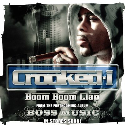 Crooked I – Boom Boom Clap (Promo CDS) (2005) (FLAC + 320 kbps)