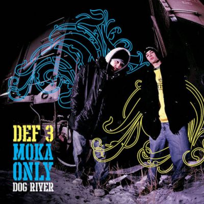 Def3 & Moka Only – Dog River (WEB) (2022) (320 kbps)