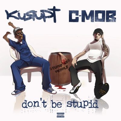 Kurupt & C-Mob – Don’t Be Stupid (CD) (2022) (FLAC + 320 kbps)