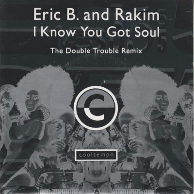 Eric B. & Rakim – I Know You Got Soul (Six Minutes Of Soul) (The Double Trouble Remix) (7″ VLS) (1988) (FLAC + 320 kbps)