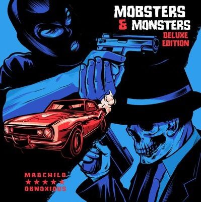 Madchild & Obnoxious – Mobsters & Monsters (Deluxe Edition) (WEB) (2022) (320 kbps)