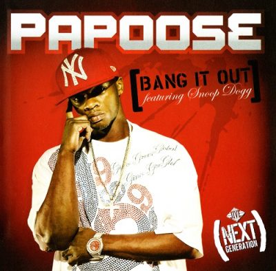 Papoose – Bang It Out (CDS) (2007) (FLAC + 320 kbps)