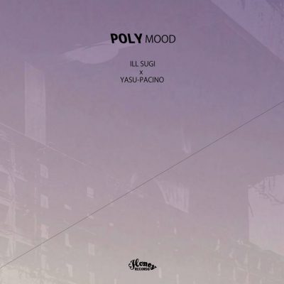 Ill Sugi & Yasu-Pacino – Polymood (WEB) (2022) (320 kbps)
