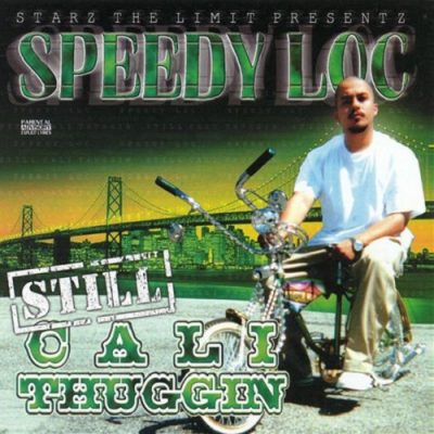 Speedy Loc – Still Cali Thuggin (CD) (2005) (320 kbps)