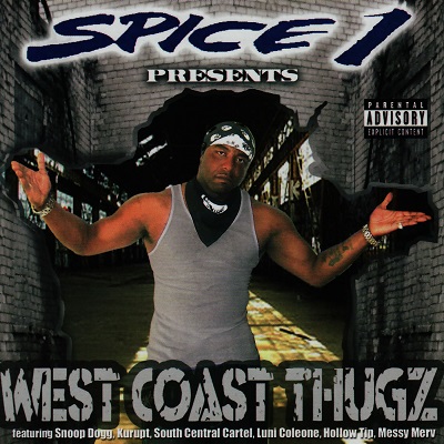 Spice 1 Presents – West Coast Thugz (WEB) (2008) (FLAC + 320 kbps)