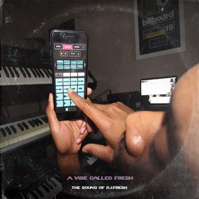 DJ Fresh – A Vibe Called Fresh (WEB) (2019) (320 kbps)