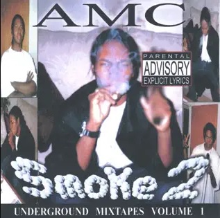 AMC – Smoke 2: Underground Mixtapes Volume 1 (CD) (2005) (FLAC + 320 kbps)