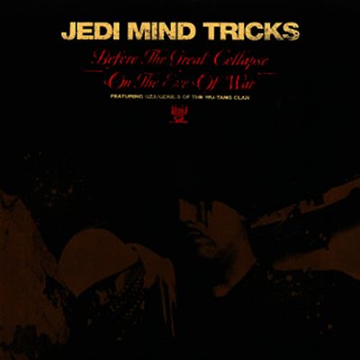 Jedi Mind Tricks – Before The Great Collapse / On The Eve Of War (WEB Single) (2004) (320 kbps)