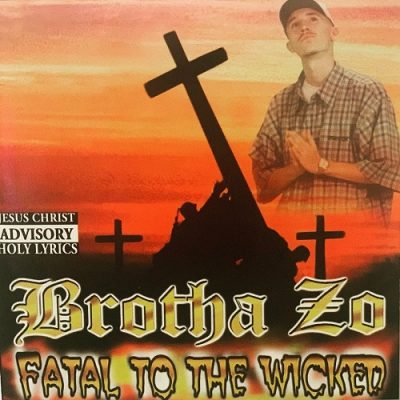 Brotha Zo – Fatal To The Wicked (WEB) (1999) (320 kbps)
