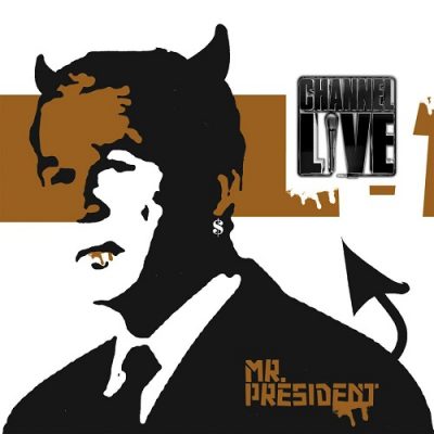 Channel Live – Mr. President (WEB Single) (2004) (320 kbps)