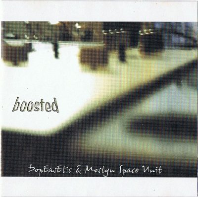 DopEasEtic & Mostyn Space Unit – Boosted (CD) (1998) (FLAC + 320 kbps)