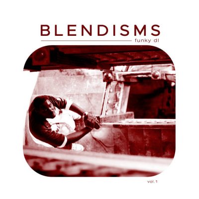 Funky DL – Blendisms (Vol.1) (WEB) (2023) (320 kbps)