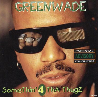 Greenwade – Somethin’ 4 Tha Thugz (Remastered CD) (1996-2022) (FLAC + 320 kbps)