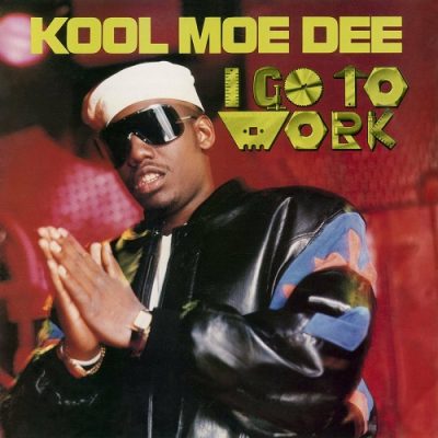 Kool Moe Dee – I Go To Work (WEB Single) (1989) (320 kbps)