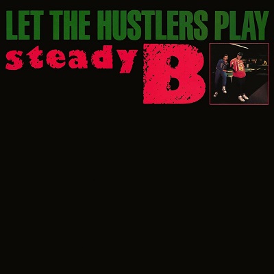 Steady B – Let The Hustlers Play (WEB Single) (1988) (320 kbps)