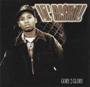 Lil’ Raskull – Gory To Glory (CD) (1999) (FLAC + 320 kbps)