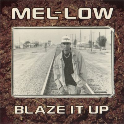 Mel-Low – Blaze It Up (Promo CDS) (1993) (FLAC + 320 kbps)