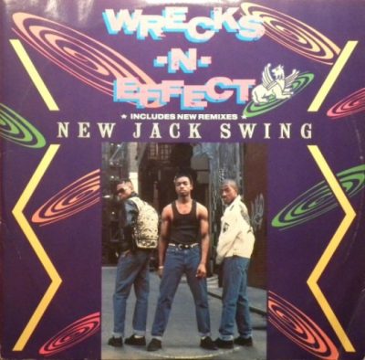 Wrecks-N-Effect – New Jack Swing (VLS) (1990) (FLAC + 320 kbps)