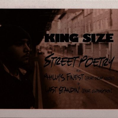 King Syze – Street Poetry / Philly’s Finest / Last Standin’ (WEB Single) (2002) (320 kbps)