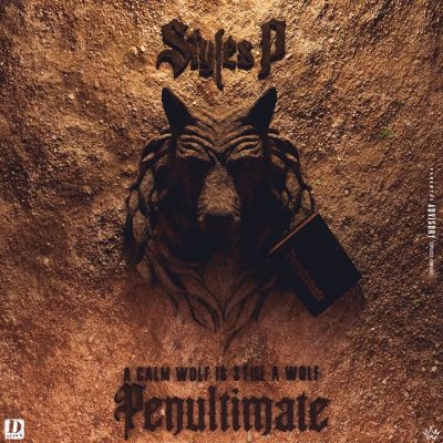 Styles P – Penultimate: A Calm Wolf Is Still A Wolf (WEB) (2023) (FLAC + 320 kbps)