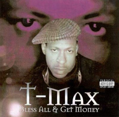 T-Max – Bless All & Get Money (Reissue CD) (1998-2023) (FLAC + 320 kbps)