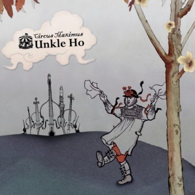Unkle Ho – Circus Maximus (CD) (2007) (FLAC + 320 kbps)