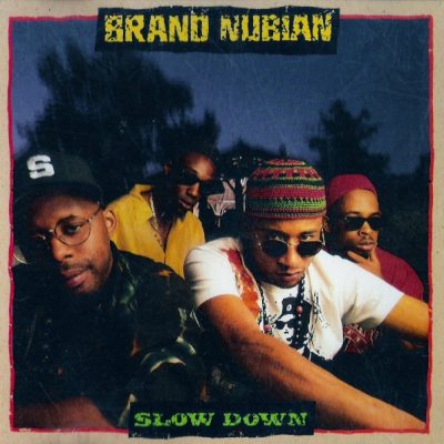 Brand Nubian – Slow Down (Promo CDS) (1990) (FLAC + 320 kbps)