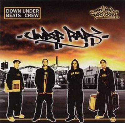 Down Under Beats Crew – Under Raps (CD) (2007) (FLAC + 320 kbps)