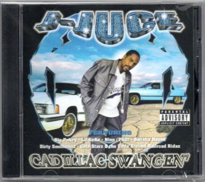 J-Juce – Cadillac Swangen’ (Reissue CD) (2000-2019) (FLAC + 320 kbps)
