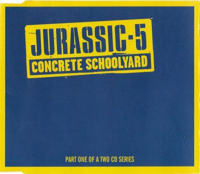 Jurassic 5 – Concrete Schoolyard (Part 1) (CDS) (1998) (FLAC + 320 kbps)