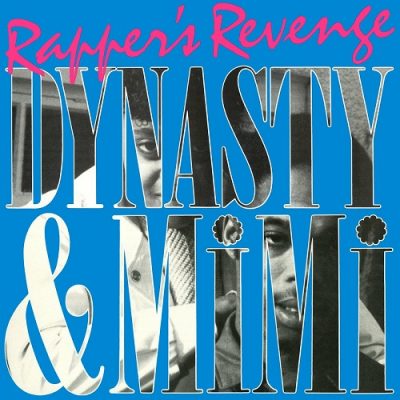 Dynasty & Mimi – Rapper’s Revenge (WEB Single) (1985) (320 kbps)