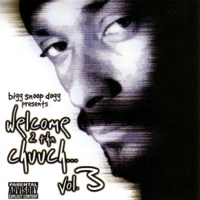 Snoop Dogg – Welcome 2 Tha Chuuch Vol. 3 (CD) (2004) (FLAC + 320 kbps)