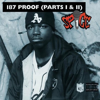 Spice 1 – 187 Proof (Parts I & II) (WEB Single) (1991) (320 kbps)
