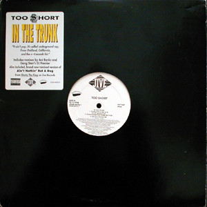 Too Short – In The Trunk (Promo VLS) (1992) (FLAC + 320 kbps)