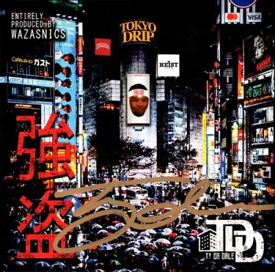 Ty Da Dale – Tokyo Drip EP (CD) (2018) (FLAC + 320 kbps)