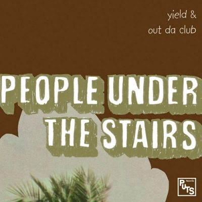 People Under The Stairs – Yield / Out Da Club (WEB Single) (2003) (320 kbps)