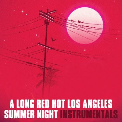 Blu & Oh No – A Long Red Hot Los Angeles Summer Night (Instrumentals) (WEB) (2019) (320 kbps)