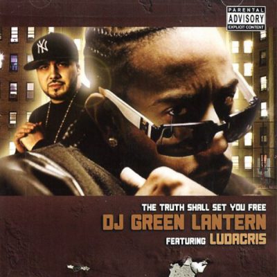 DJ Green Lantern & Ludacris – The Truth Shall Set You Free (CD) (2007) (FLAC + 320 kbps)