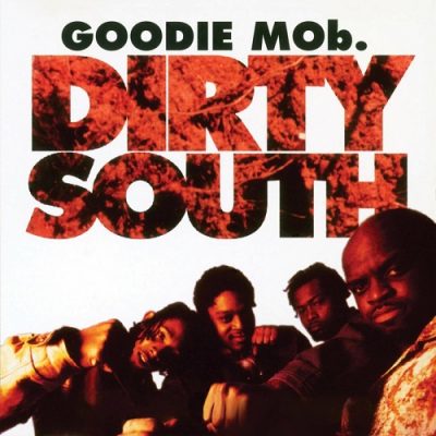 Goodie Mob – Dirty South (WEB Single) (1996) (320 kbps)