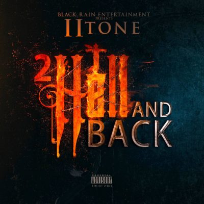 II Tone – 2 Hell And Back (CD) (2018) (FLAC + 320 kbps)