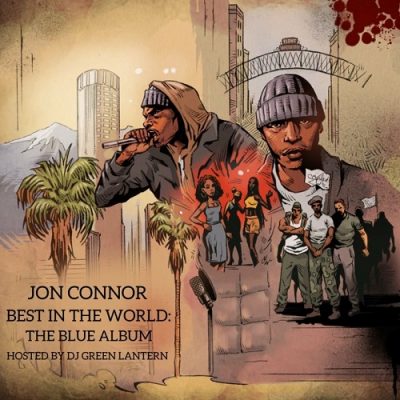 Jon Connor & DJ Green Lantern – Best In The World: The Blue Album (WEB) (2012) (320 kbps)