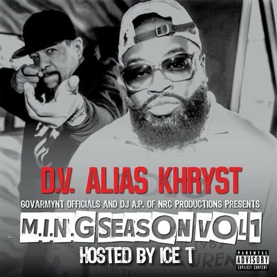 D.V. Alias Khryst – M.I.N.G. Season, Vol. 1: Hosted By Ice-T (WEB) (2023) (320 kbps)