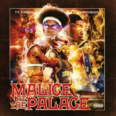 Ty Farris & Machacha – Malice At The Palace (WEB) (2023) (320 kbps)
